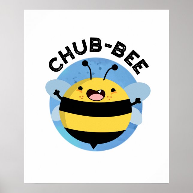 Chub-Bee Funny Chubby Bee Pun Poster (Vorne)