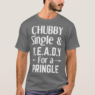 Chubby Single und bereit für einen kleinen, lustig T-Shirt