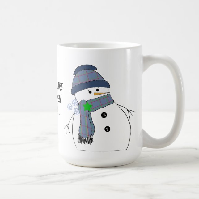 Chubby Snowman mit Sprichwort Kaffeetasse (Rechts)