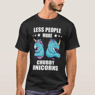Chubby Unicorns Rhinoceros Tierrechte weniger Peop T-Shirt
