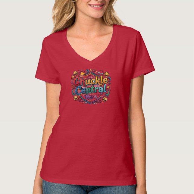 Chuckle Central Here – Lustiges und Unterhaltsames T-Shirt (Vorderseite)