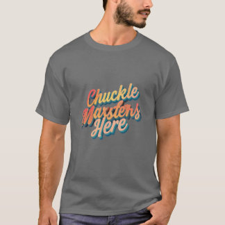 Chuckle Masters hier T-Shirt