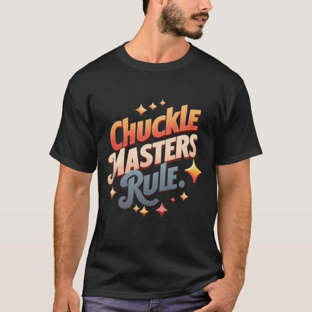 Chuckle Masters Rule T-Shirt (Vorderseite)