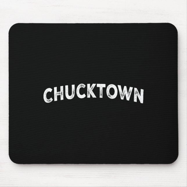 Chucktown  mousepad (Vorne)