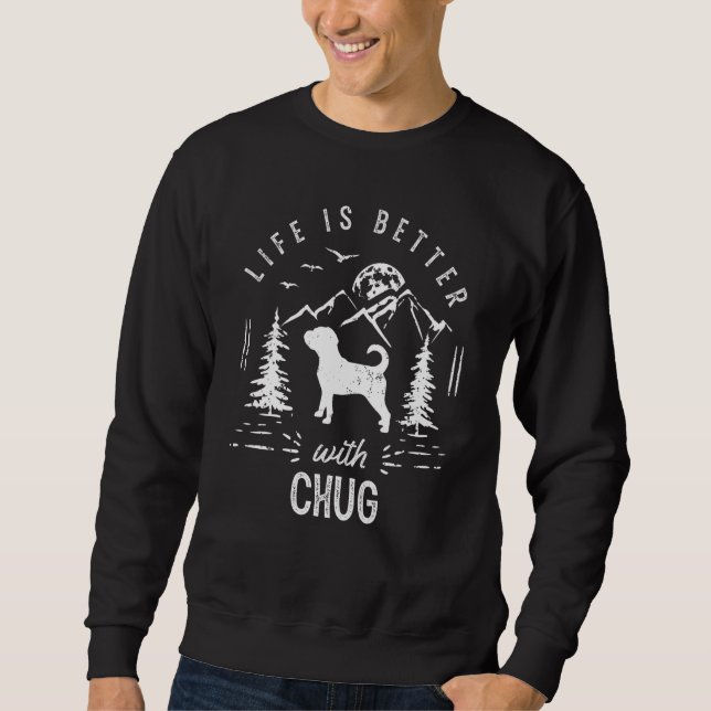 Chug Life Better Mama Vater Hund Sweatshirt (Vorderseite)