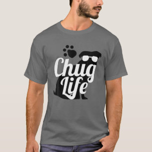 Chug Life Funny Niedlich Hund Animal Lover Design  T-Shirt