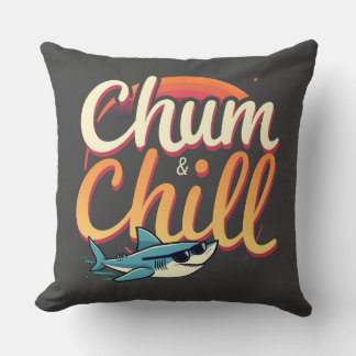 Chum and Chill Kissen
