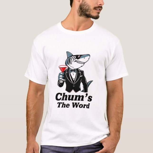 "Chum ist das Wort" T-Shirt (Vorderseite)