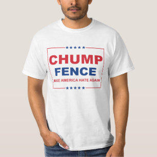 CHUMP FENCE - Amerika wieder hassen - Anti-Trump T-Shirt