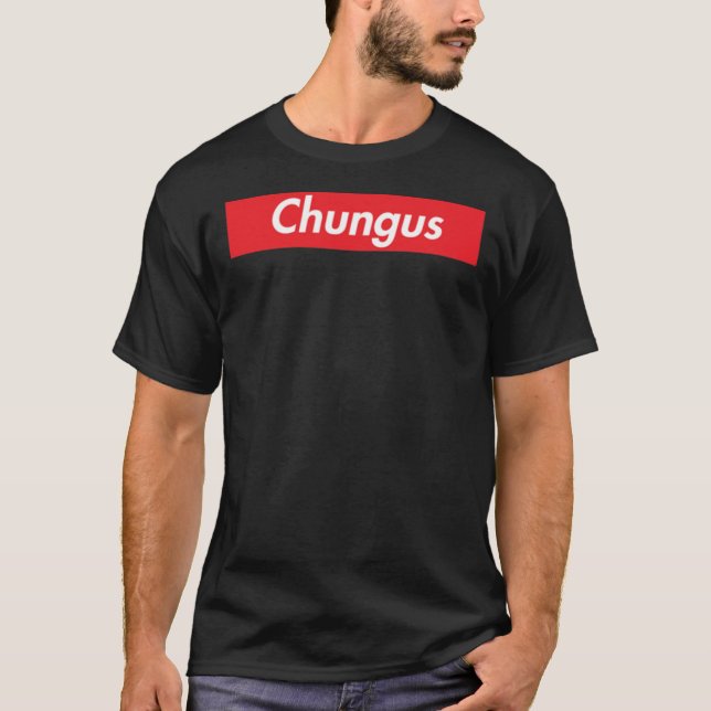 Chungus Classic T-Shirt (Vorderseite)