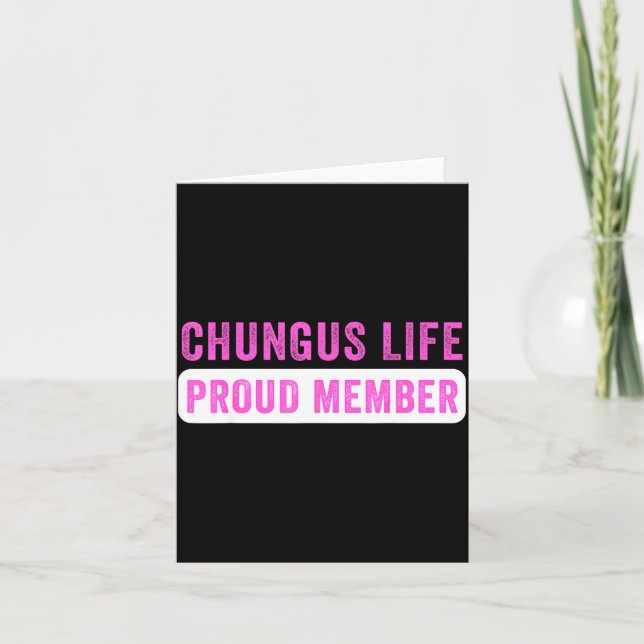 Chungus Life Proud Member Funny Dark Humor Meme Sa Karte (Vorderseite)