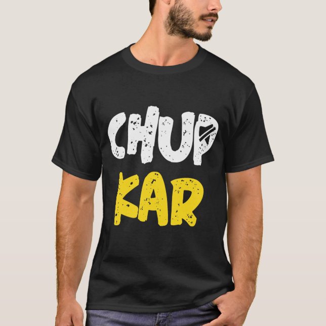 Chup Karo Hindi Zitat Meme lustiges Design T-Shirt (Vorderseite)
