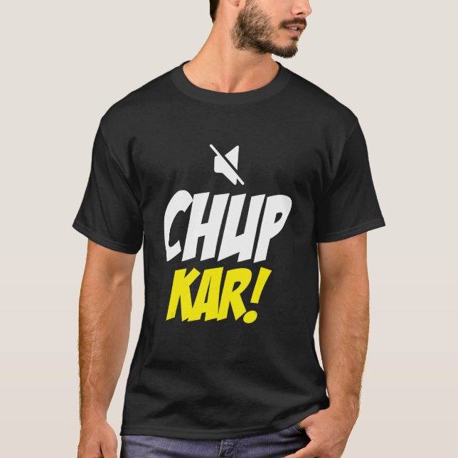 Chup Karo schließt Hindi Quote Meme T-Shirt (Vorderseite)