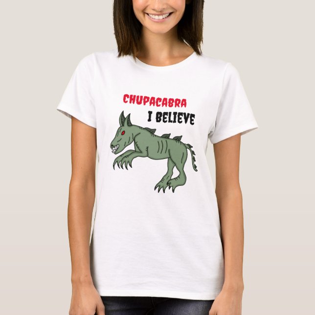 Chupacabra | Ich glaube T-Shirt (Vorderseite)