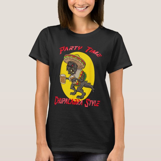 Chupacabra Party Time Cinco De Mayo T-Shirt (Vorderseite)