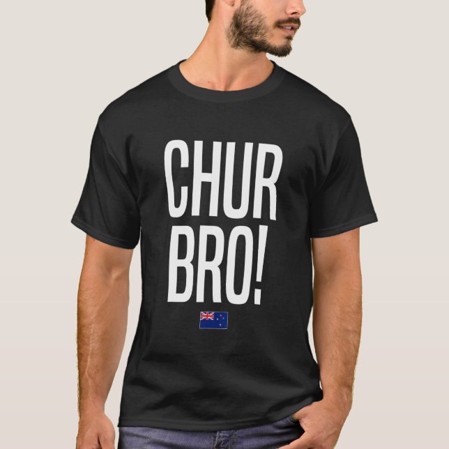 Chur Bro Neuseeland Slang T-Shirt (Vorderseite)