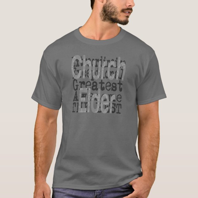 Church Elder Extraordinaire T-Shirt (Vorderseite)