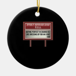 Church Relboard Signs Christlich Joke Schauspiel Keramik Ornament