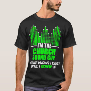 Church Sound Typ kennt Audio Tech Engineer T-Shirt