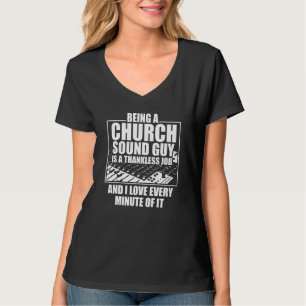 Church Sound Typ Minute Audio Tech Engineer T-Shirt