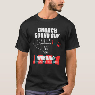 Church Sound Typ Mute Audio Tech Engineer T Shirt