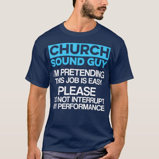 Church Sound Typ Performance Audio Tech Engineer T-Shirt (Vorderseite)