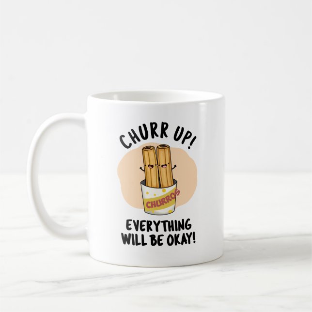Churr up alles wird okay lustige Churros Pub Kaffeetasse (Links)