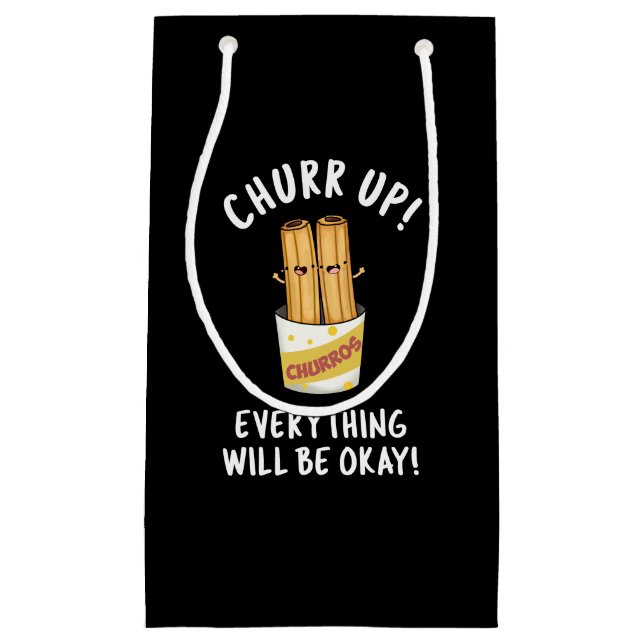 Churr up alles wird okay lustige Churros Pub Kleine Geschenktüte (Vorderseite)
