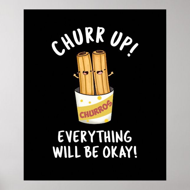 Churr up alles wird okay lustige Churros Pub Poster (Vorne)