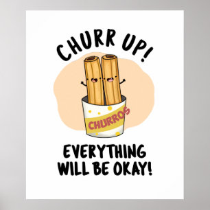 Churr up alles wird okay lustige Churros Pub Poster