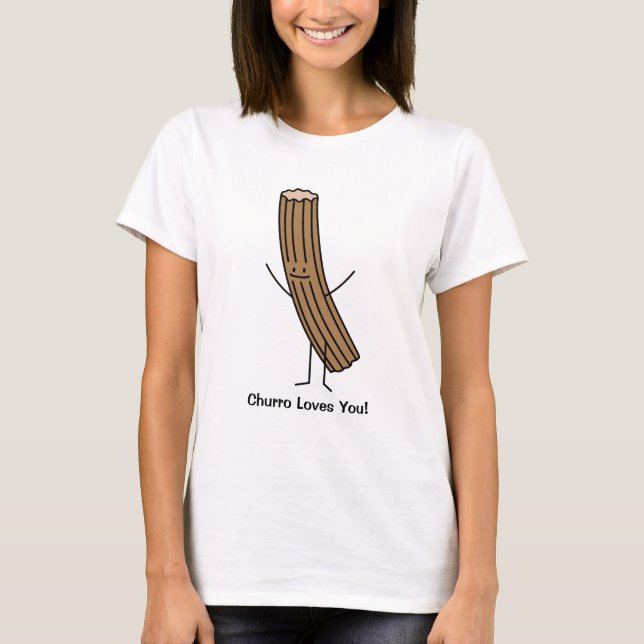 Churro Lieben Sie! T-Shirt (Vorderseite)
