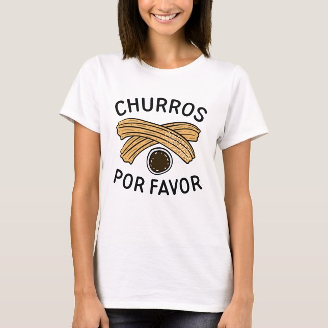 Churros Por Favor T-Shirt (Vorderseite)