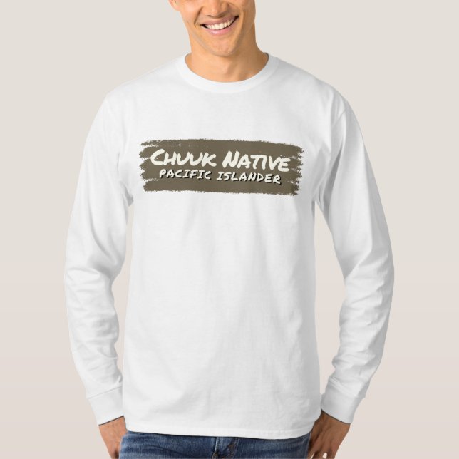 Chuuk Native Pacific Islander Proud T-Shirt (Vorderseite)