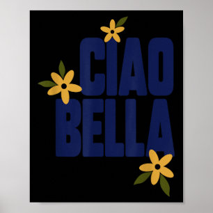 Ciao Bella Blumen Süßes Vintage-Grafik Poster