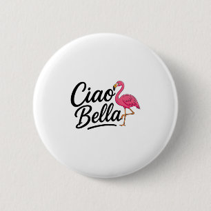 Ciao Bella Flamingo Italien Sommerurlaub Reise Button