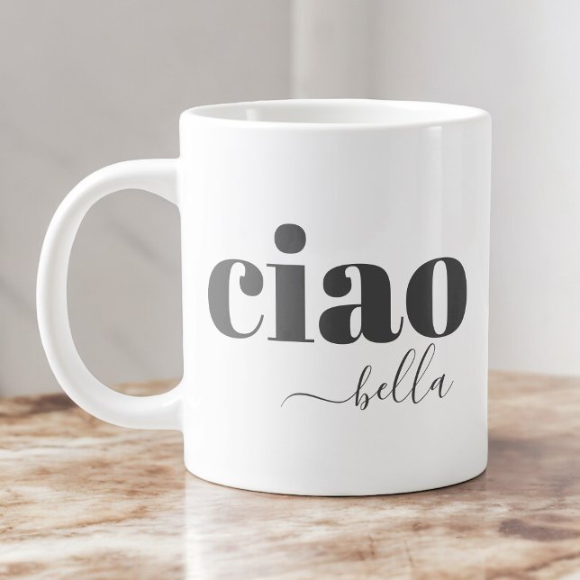 Ciao Bella Hello Beautiful Modern Typografy Jumbo-Tasse (A stylish jumbo mug for the coffee enthusiast!)