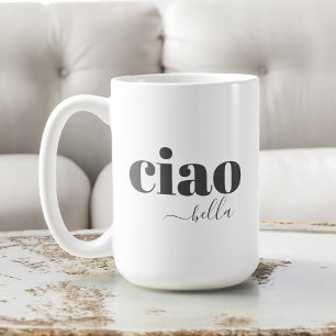 Ciao Bella Hello Beautiful Modern Typografy Kaffeetasse