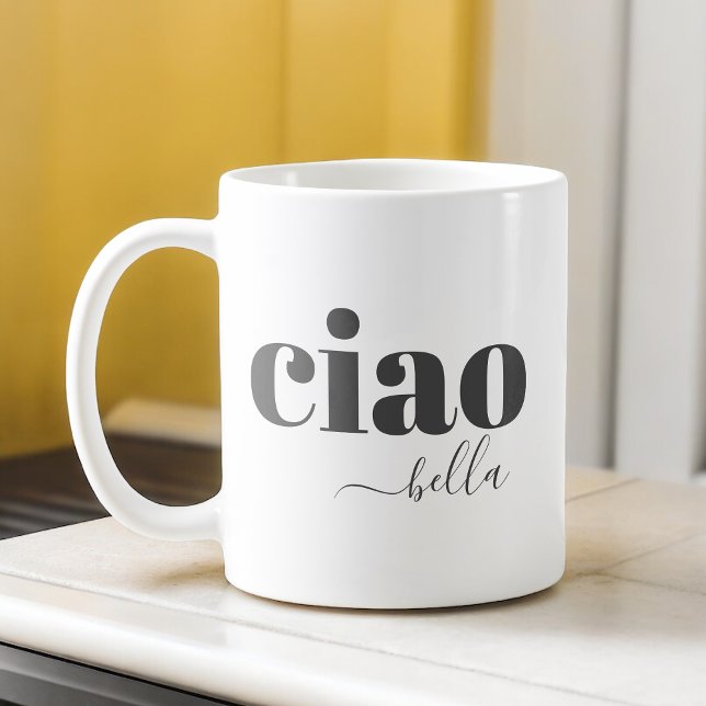 Ciao Bella Hello Beautiful Modern Typografy Kaffeetasse (Von Creator hochgeladen)