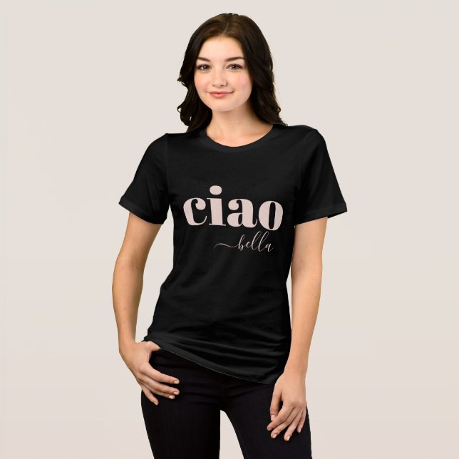 Ciao Bella Hello Beautiful Modern Typografy Tri-Blend Shirt (Vorderseite voll)