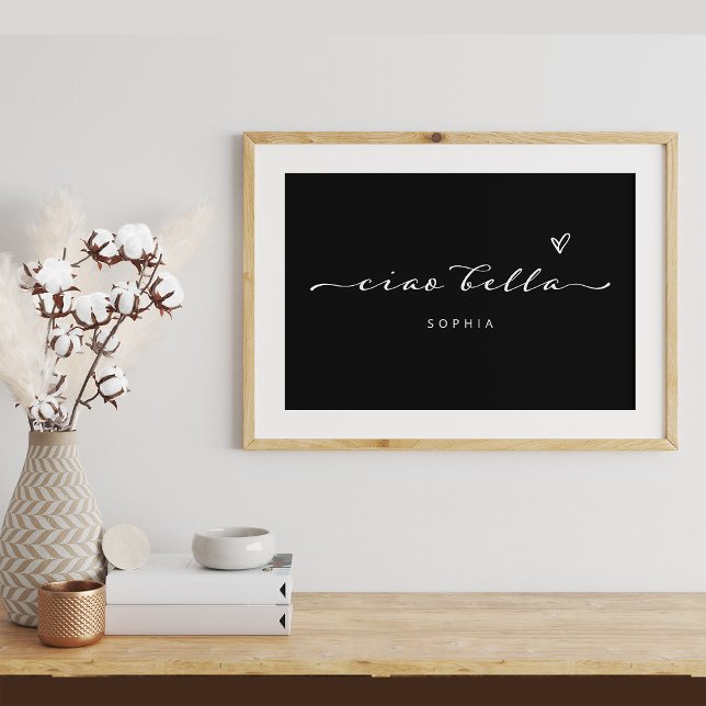 Ciao Bella | Italienische Moderne Schrift mit Herz Poster (A chic and stylish poster with Italian script)