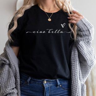 Ciao Bella | Italienische Moderne Schrift mit Herz T-Shirt
