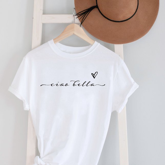 Ciao Bella | Italienische Moderne Schrift mit Herz T-Shirt (Von Creator hochgeladen)