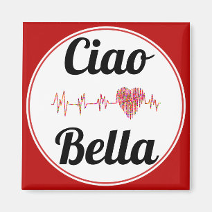 Ciao Bella Magnet