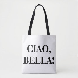CIAO, BELLA! Tragetasche
