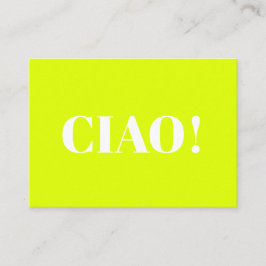 Ciao! Ciao, hallo, hi, neon chartreuse green Hinweiskarte