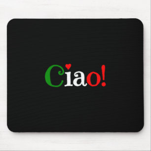 Ciao! Gruß in italienischen Flaggenfarben - Süß  Mousepad