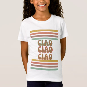 Ciao   Italienisch hello in Groovy Typografy Tshir T-Shirt