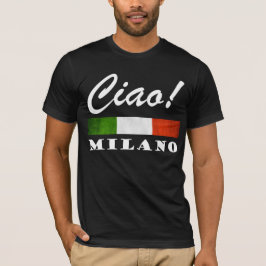 Ciao! Milano Tricolore Italienische Flagge Mailand T-Shirt