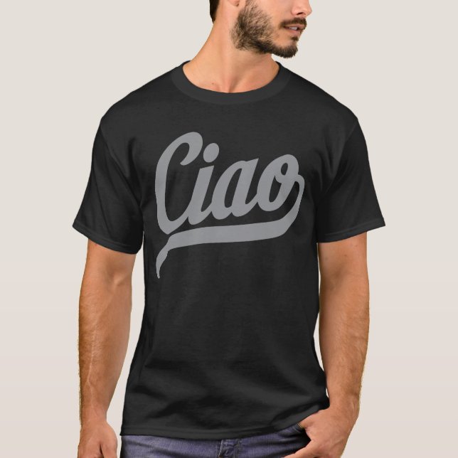 Ciao Script (grau) T-Shirt (Vorderseite)