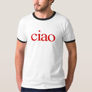 ciao T - Shirt, ciao Shirt, ciao italienisches Shi T-Shirt